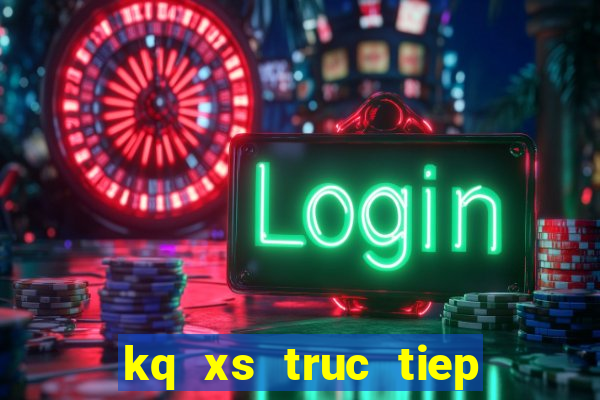 kq xs truc tiep mien trung