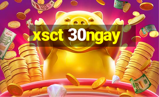 xsct 30ngay