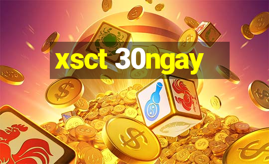 xsct 30ngay