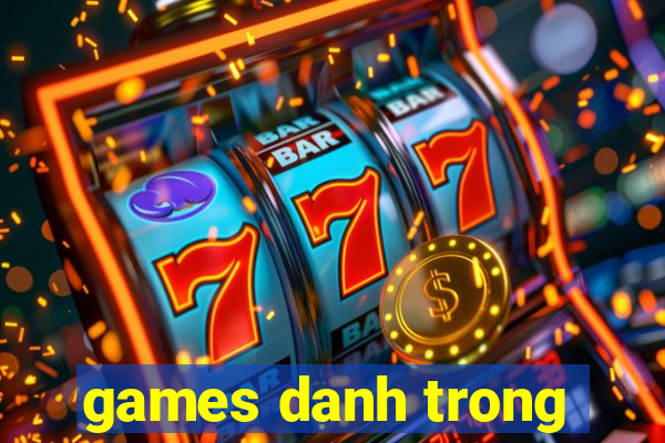 games danh trong