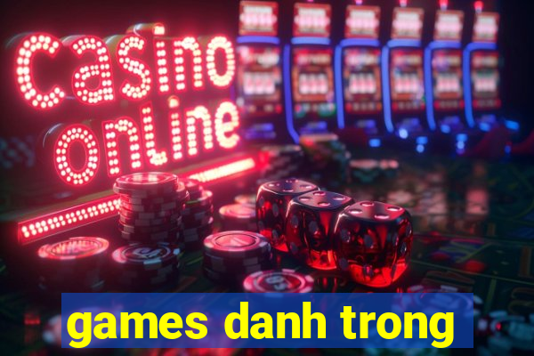 games danh trong