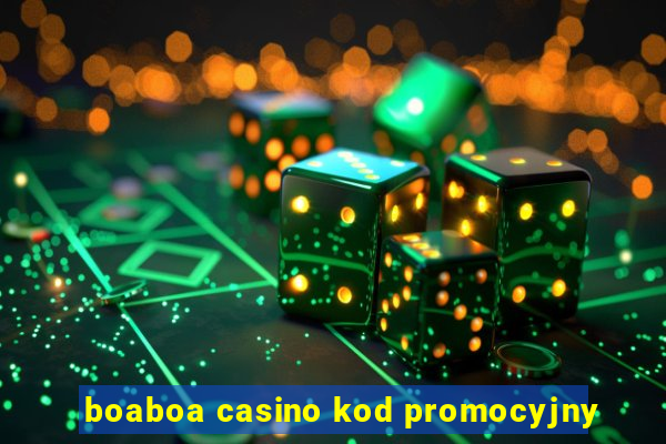 boaboa casino kod promocyjny