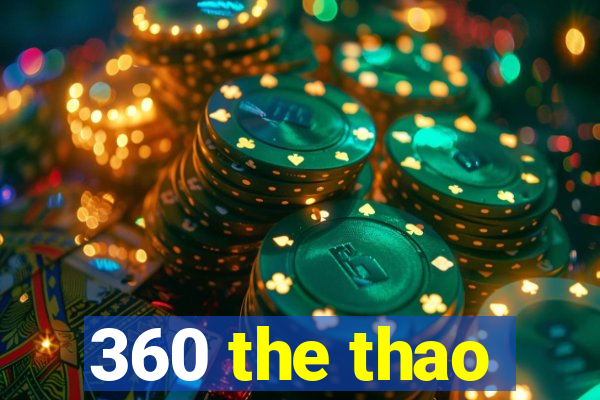 360 the thao