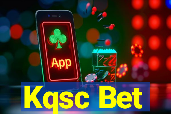 Kqsc Bet