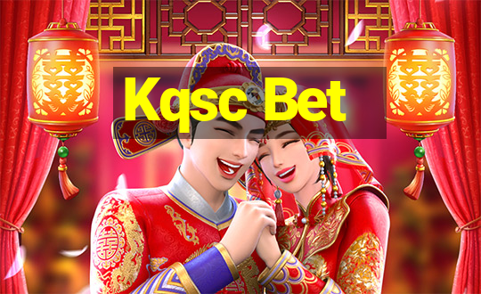 Kqsc Bet