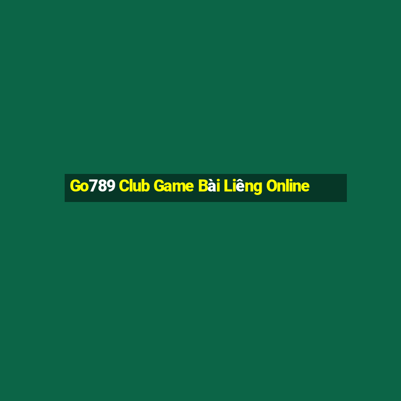 Go789 Club Game Bài Liêng Online