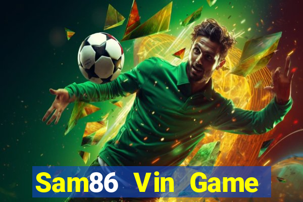 Sam86 Vin Game Bài Liêng Online