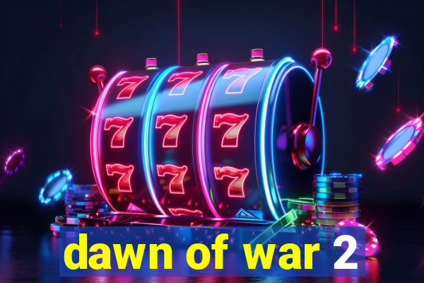 dawn of war 2