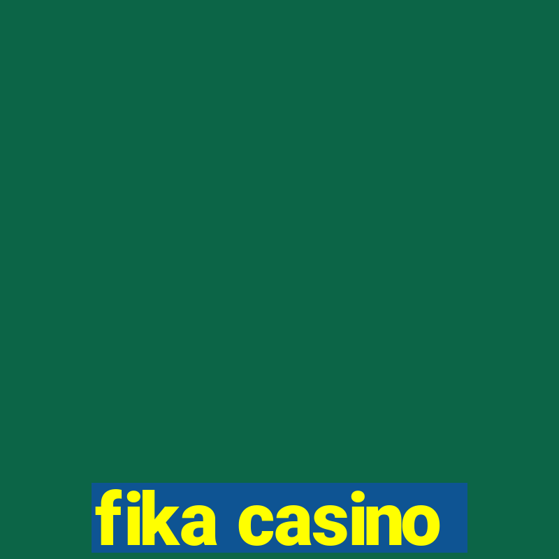 fika casino