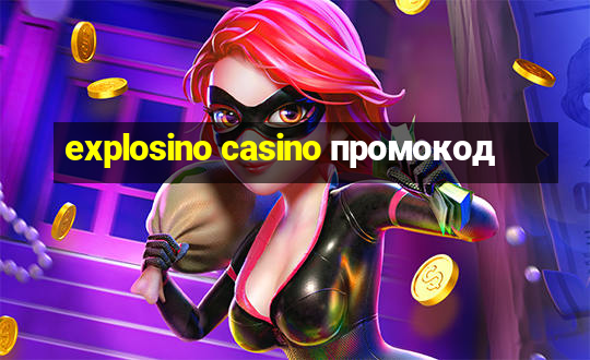 explosino casino промокод