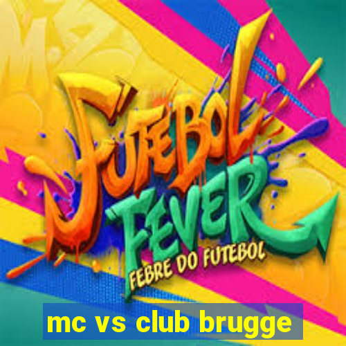 mc vs club brugge