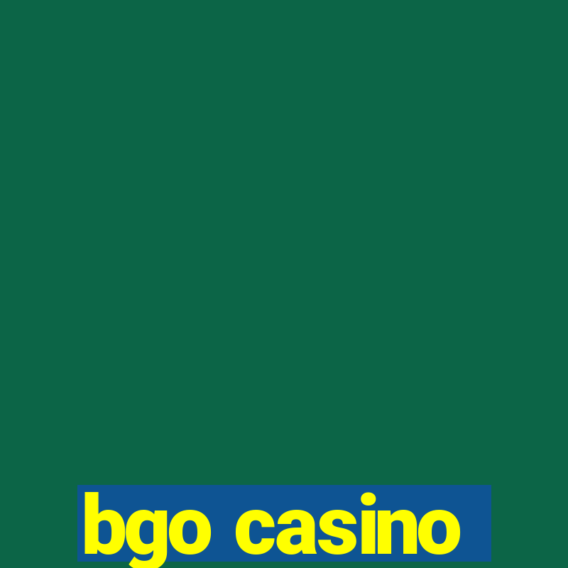 bgo casino