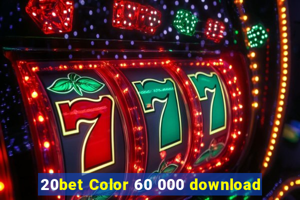 20bet Color 60 000 download