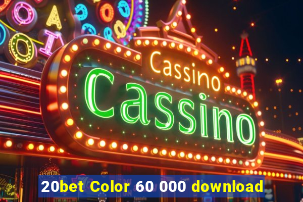 20bet Color 60 000 download