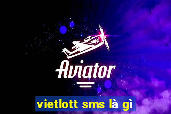 vietlott sms là gì