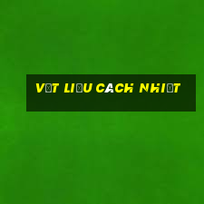 vật liệu cách nhiệt