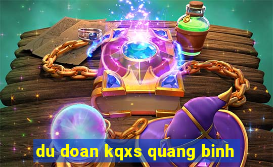 du doan kqxs quang binh