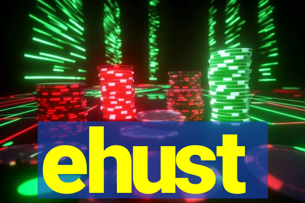 ehust