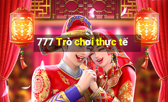 777 Trò chơi thực tế