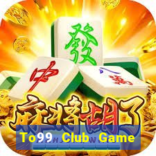 To99 Club Game Bài 52 Club