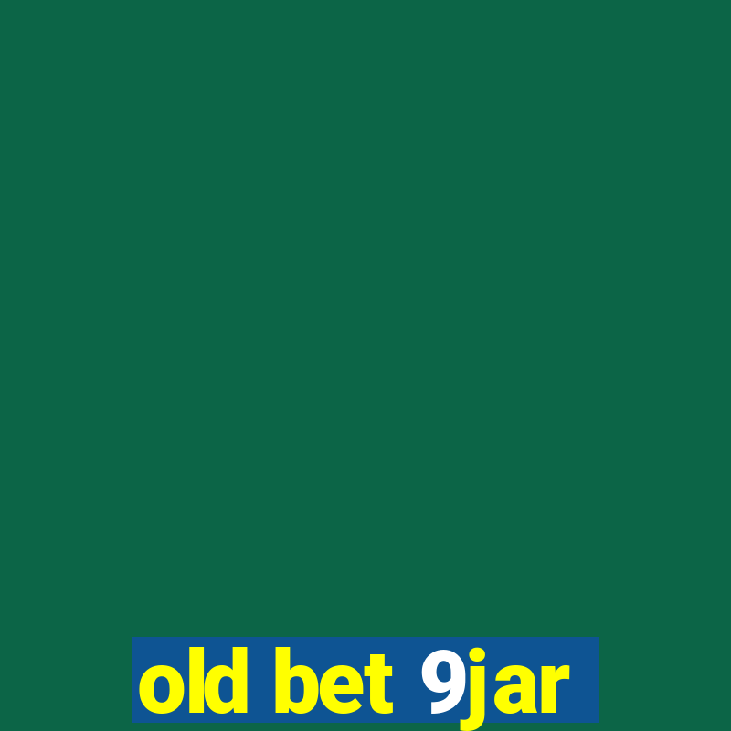 old bet 9jar