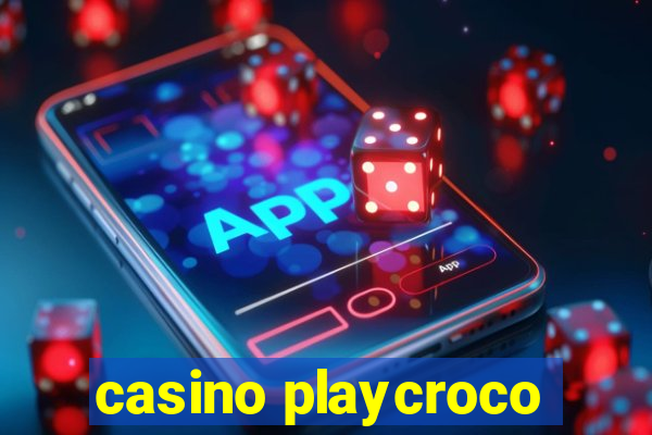 casino playcroco