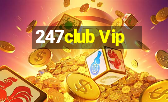 247club Vip