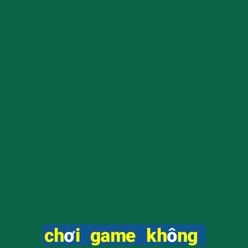 chơi game không cần tải