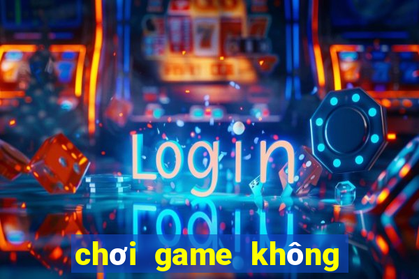 chơi game không cần tải