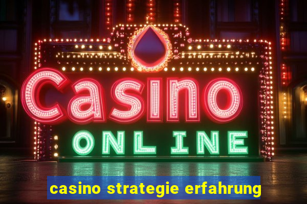 casino strategie erfahrung