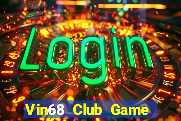 Vin68 Club Game Bài 247