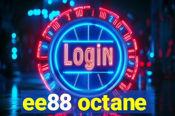 ee88 octane