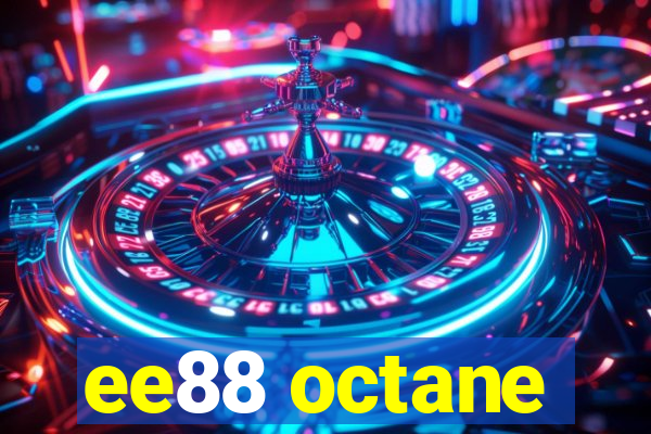 ee88 octane