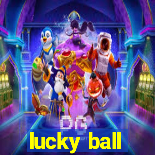 lucky ball