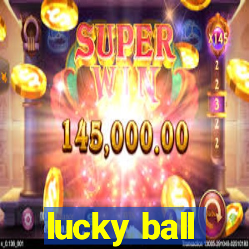 lucky ball