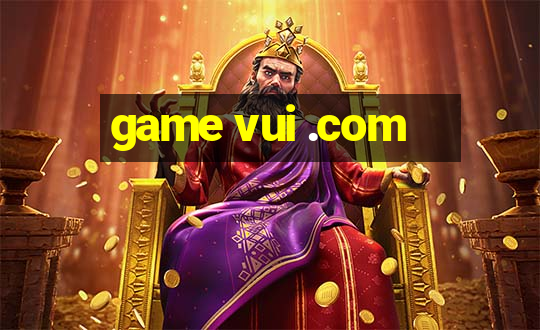 game vui .com