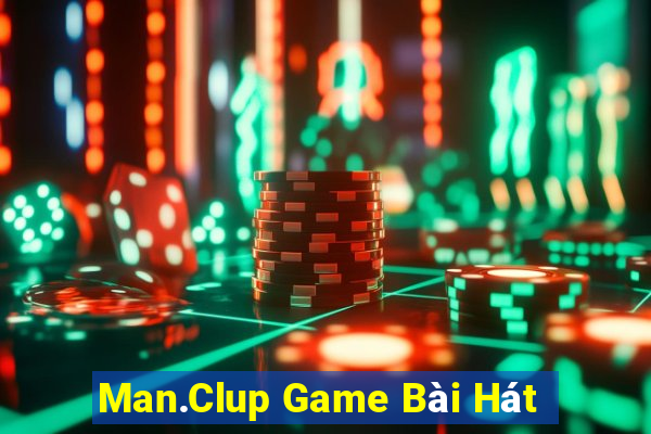 Man.Clup Game Bài Hát