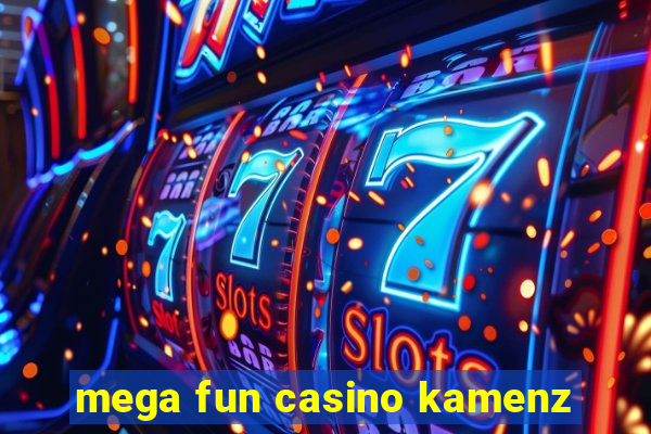 mega fun casino kamenz