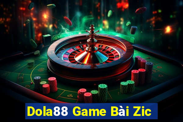 Dola88 Game Bài Zic