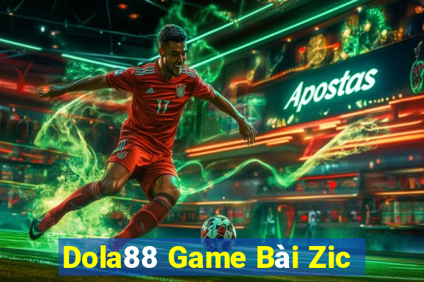 Dola88 Game Bài Zic