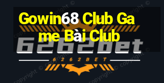 Gowin68 Club Game Bài Club