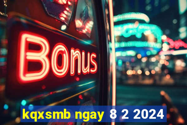 kqxsmb ngay 8 2 2024