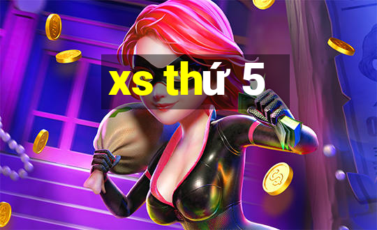 xs thứ 5