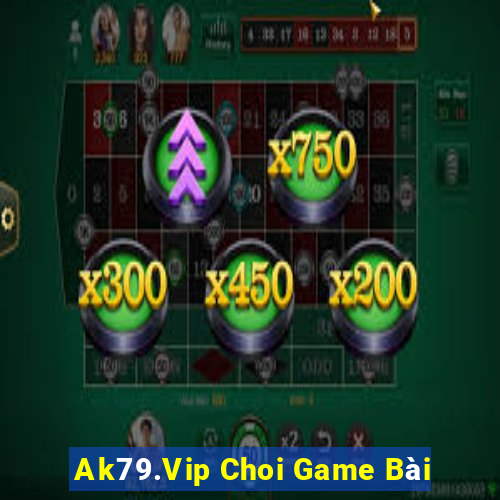 Ak79.Vip Choi Game Bài