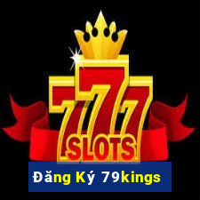 Đăng Ký 79kings