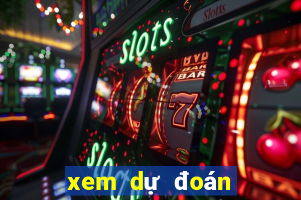 xem dự đoán kết quả xổ số miền nam