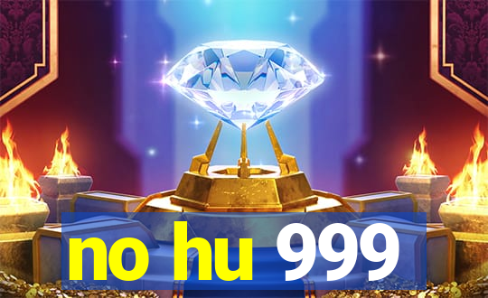 no hu 999