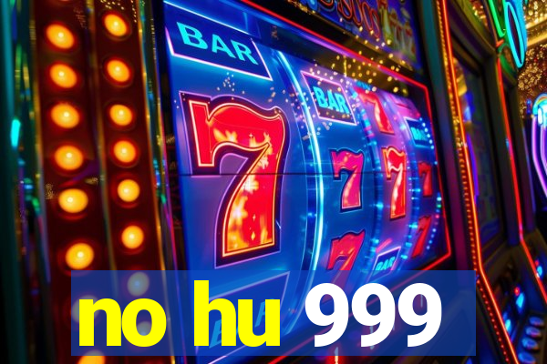 no hu 999