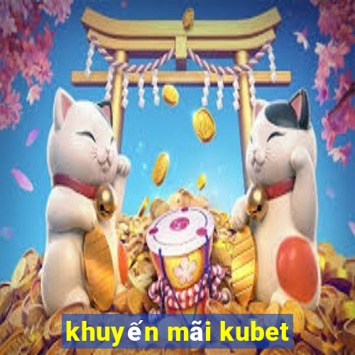 khuyến mãi kubet