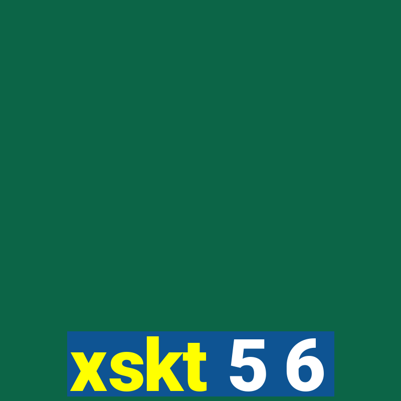 xskt 5 6